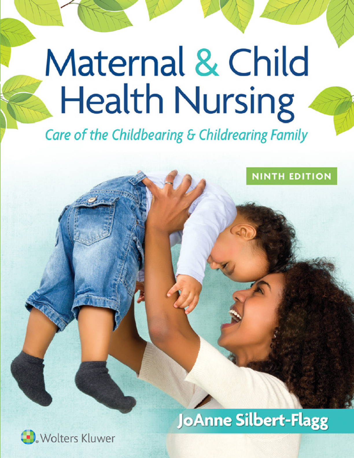Maternal & Child Health Nursing Test Bank Ward Silbert-Flagg 9th Edition Exam Prep Guide for Students