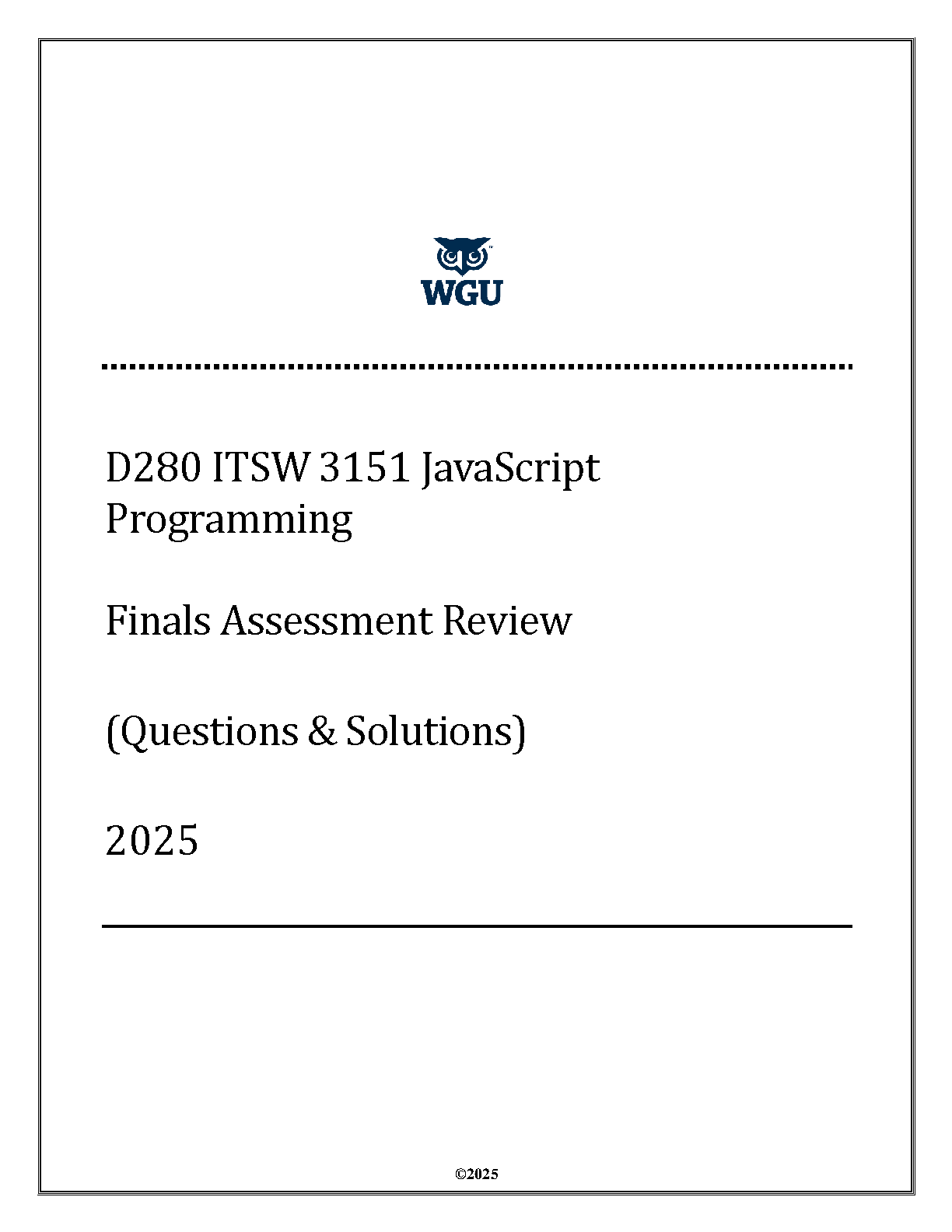 D280 ITSW 3151 JavaScript Programming Test Bank with Detailed Solutions for WGU Finals Assessment Review (2025/2026 Edition)