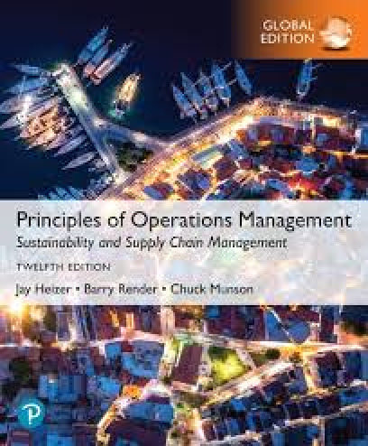 Test Bank Principles of Operations Management Sustainability and Supply Chain Global Ed 12th Jay Heizer Barry Render Chuck Munson
