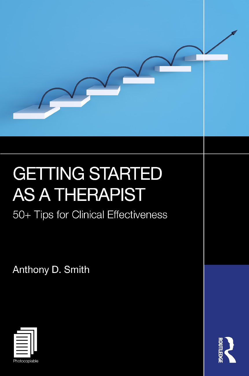 Getting Started as a Therapist by Anthony D Smith New Edition For The 2026/2027 Academic Year With Clinical Effectiveness