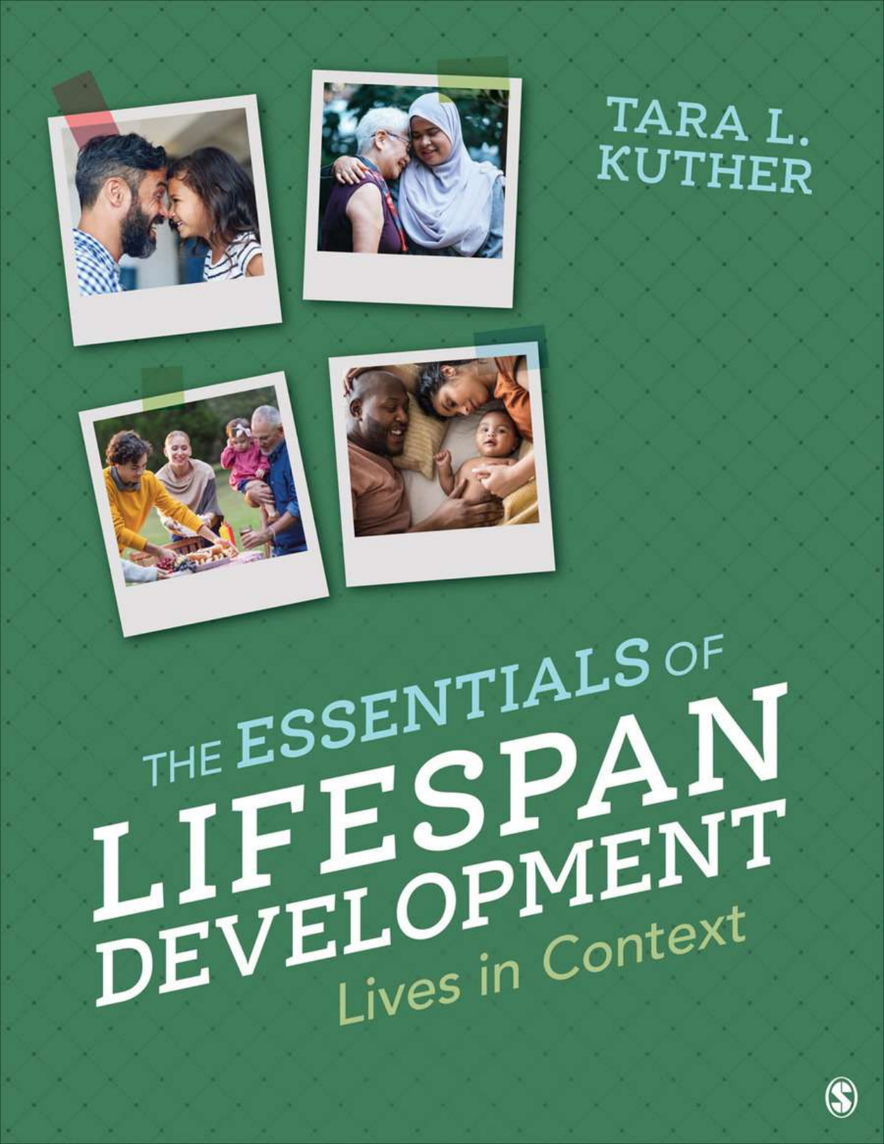 Test Bank For The Essentials of Lifespan Development: Lives in Context by Tara L. Kuther