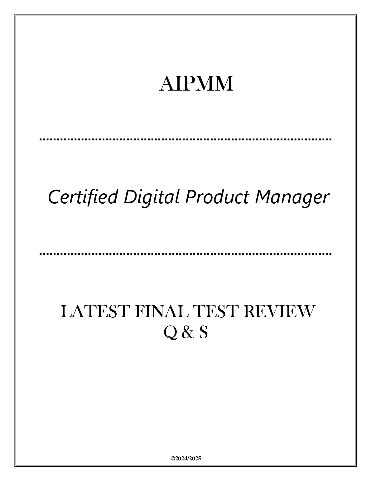 AIPMM Certified Digital Product Manager Final Exam Review 2024-2025 ...