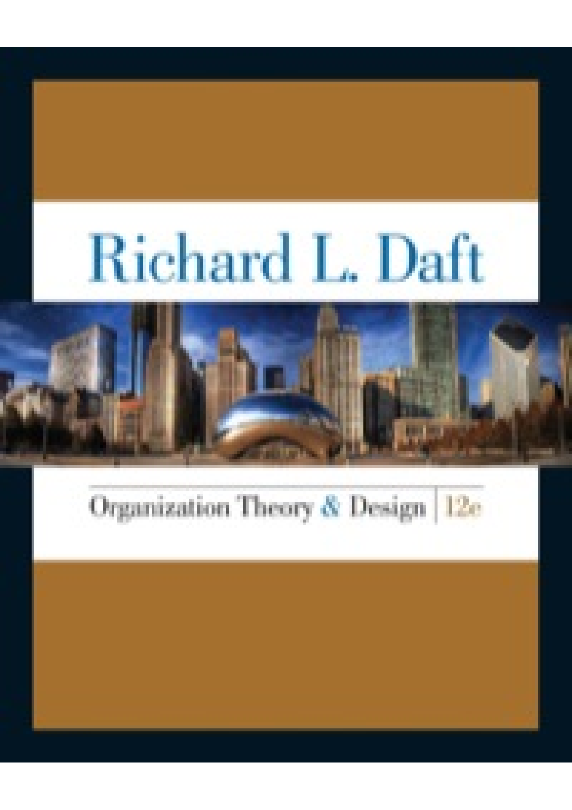 Organization Theory & Design 12e by Richard L. Daft - Latest Edition Solution Manual for 2024/2025 Exams