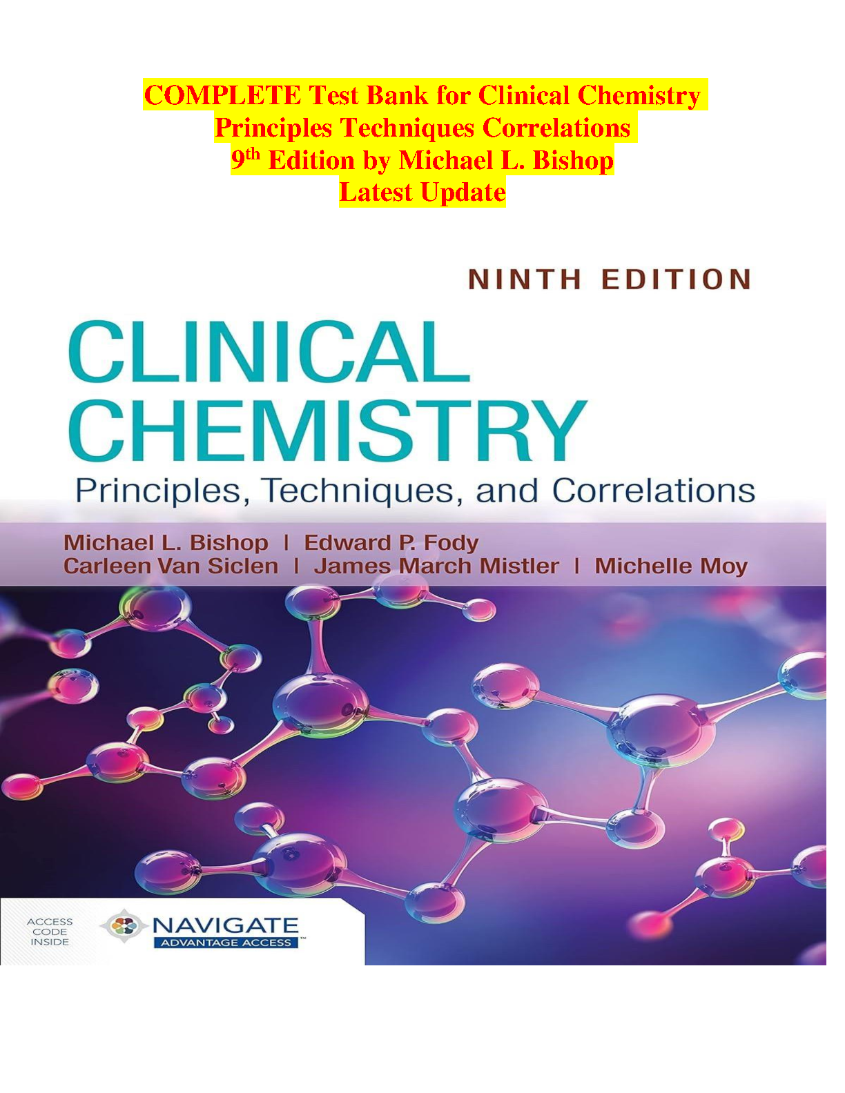 Test Bank For Clinical Chemistry: Principles, Techniques, and Correlations, 9th Edition by Michael L. Bishop, Edward P. Fody, Carleen Van Siclen, James March Mistler