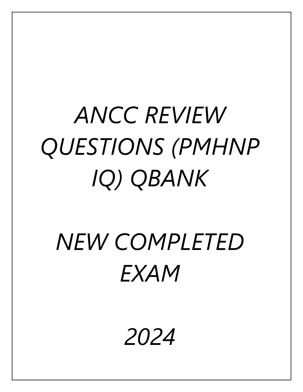 2024 ANCC PMHNP-BC Review Questions QBank for Comprehensive Exam Preparation and Mastery
