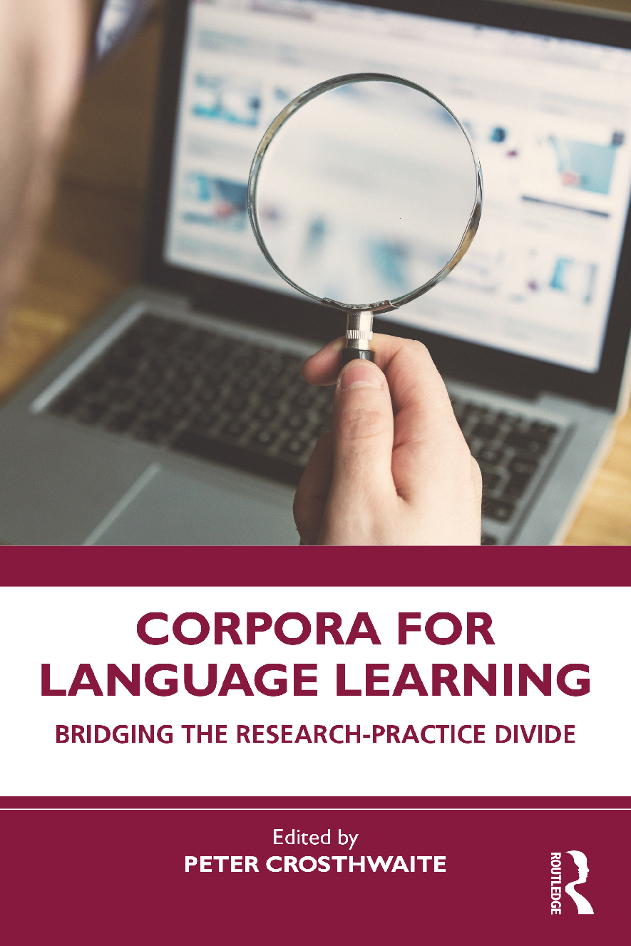 1st Edition - Corpora for Language Learning: Bridging the Research-Practice Divide by Peter Crosthwaite | Essential 2025/2026 Study Resource for First-Attempt Exam Pass and Avoiding Resits
