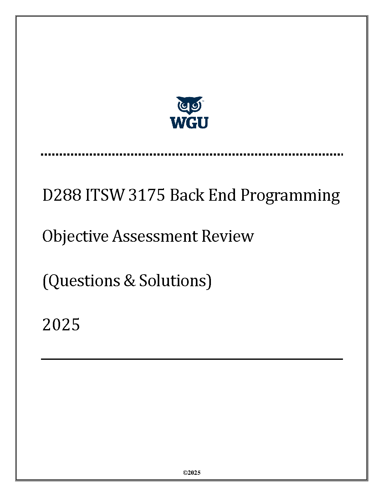 D288 Back End Programming Test Bank for WGU ITSW 3175 Objective Assessment Review and Verified Solutions Guide