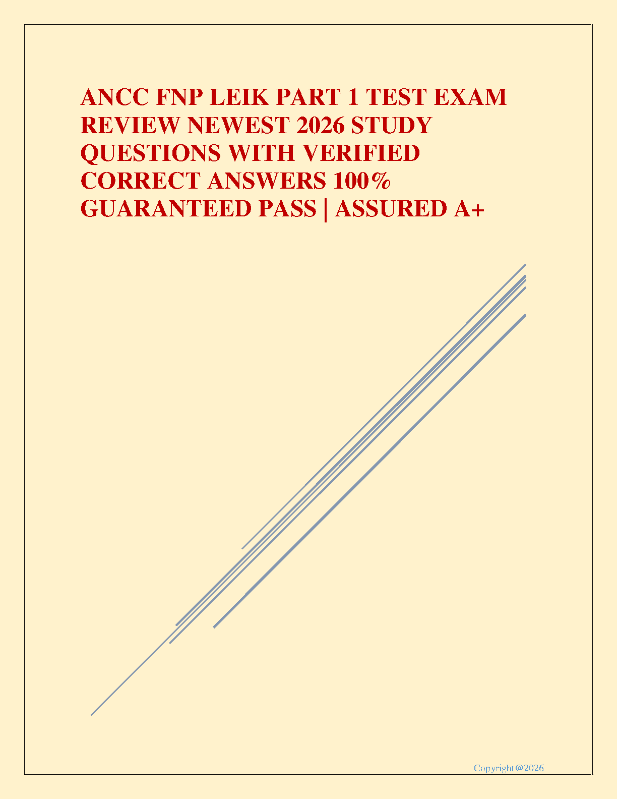 ANCC FNP Leik Part 1 Test Bank 2026: Exam Review Questions and Answers by Maria T. Codina Leik