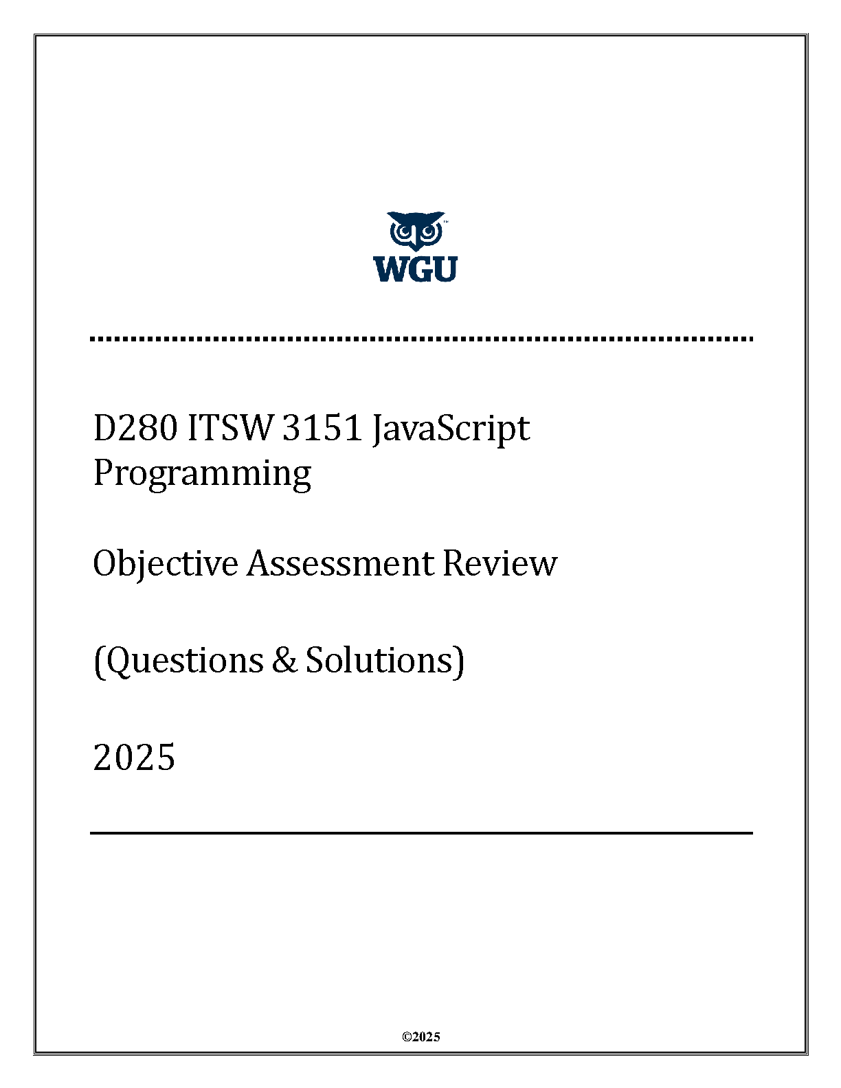 WGU D280 ITSW 3151 JavaScript Programming Objective Assessment Test Bank 2025 with Verified Questions & Solutions