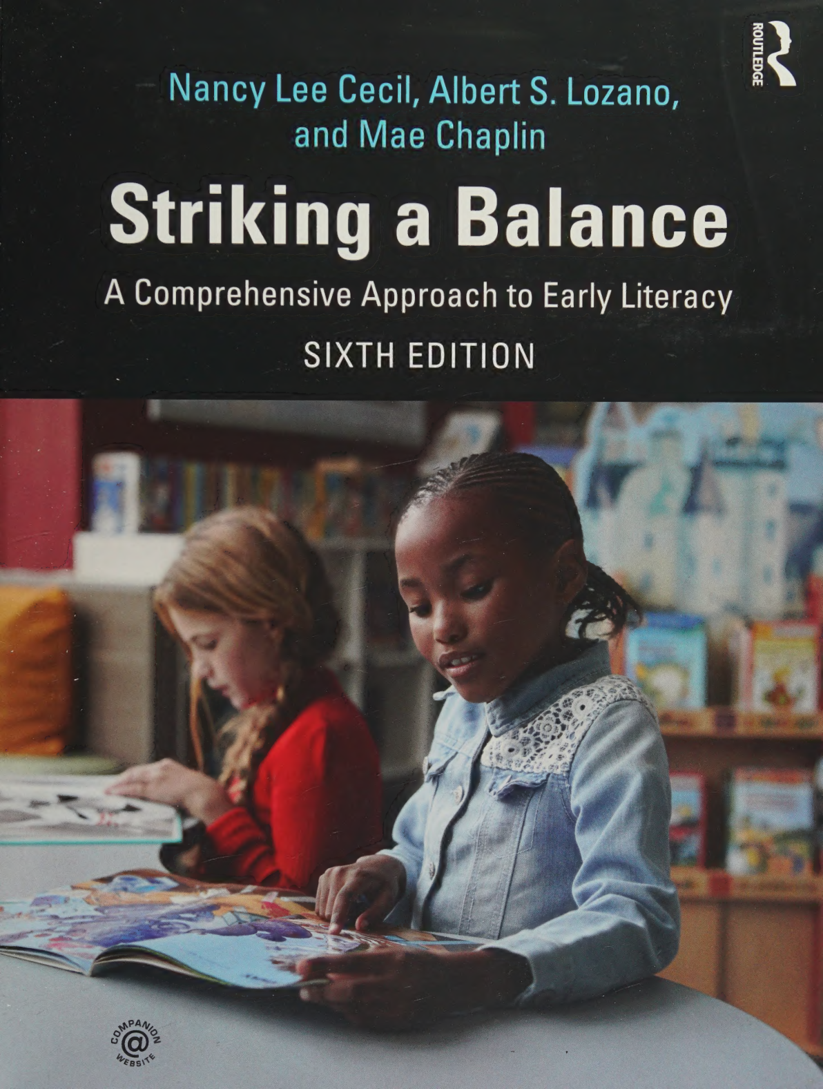 Test Bank For Striking a Balance: A Comprehensive Approach to Early Literacy, 6th Edition by Nancy L. Cecil, Albert Lozano, Mae Chaplin