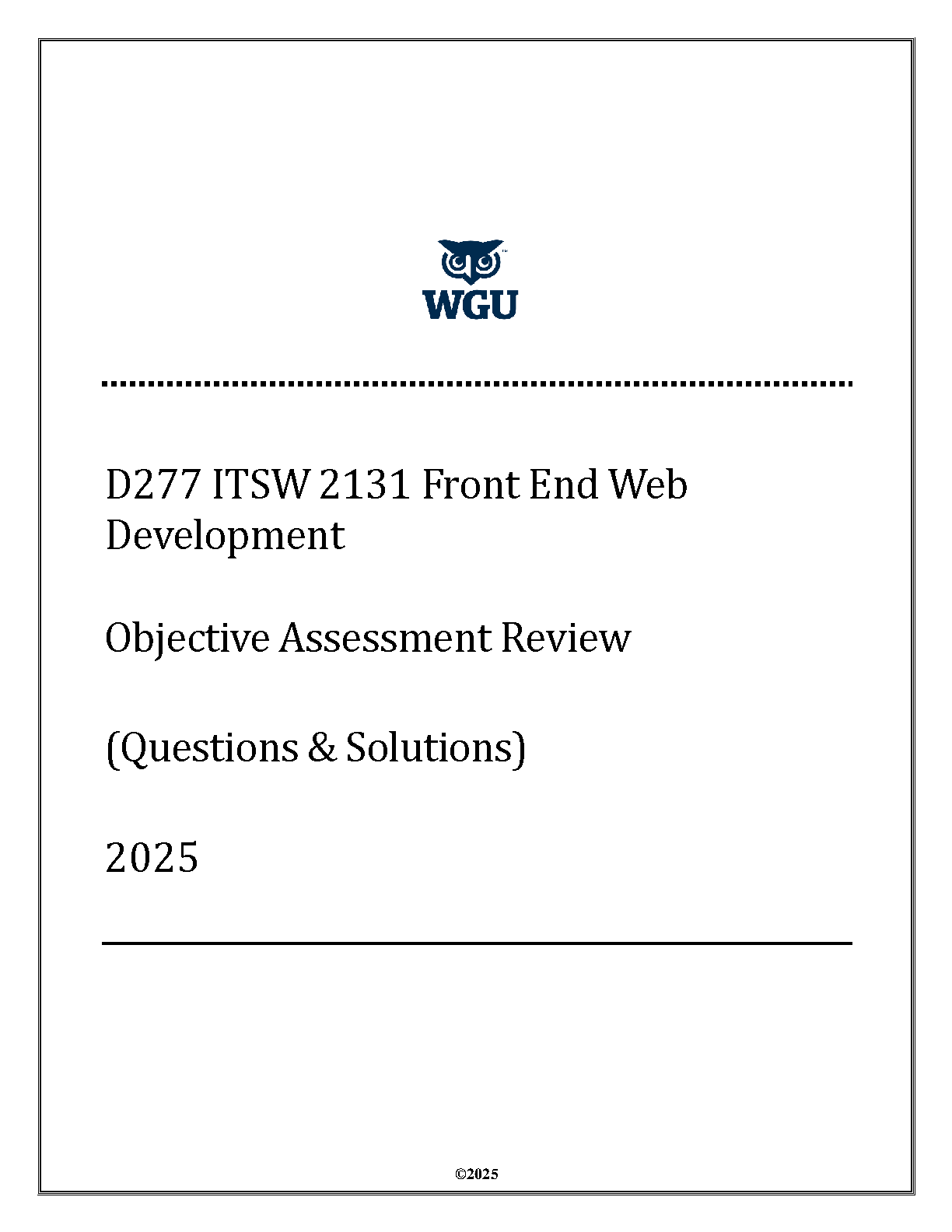 WGU D277 ITSW 2131 Front End Web Development Objective Assessment Test Bank 2025 Solutions