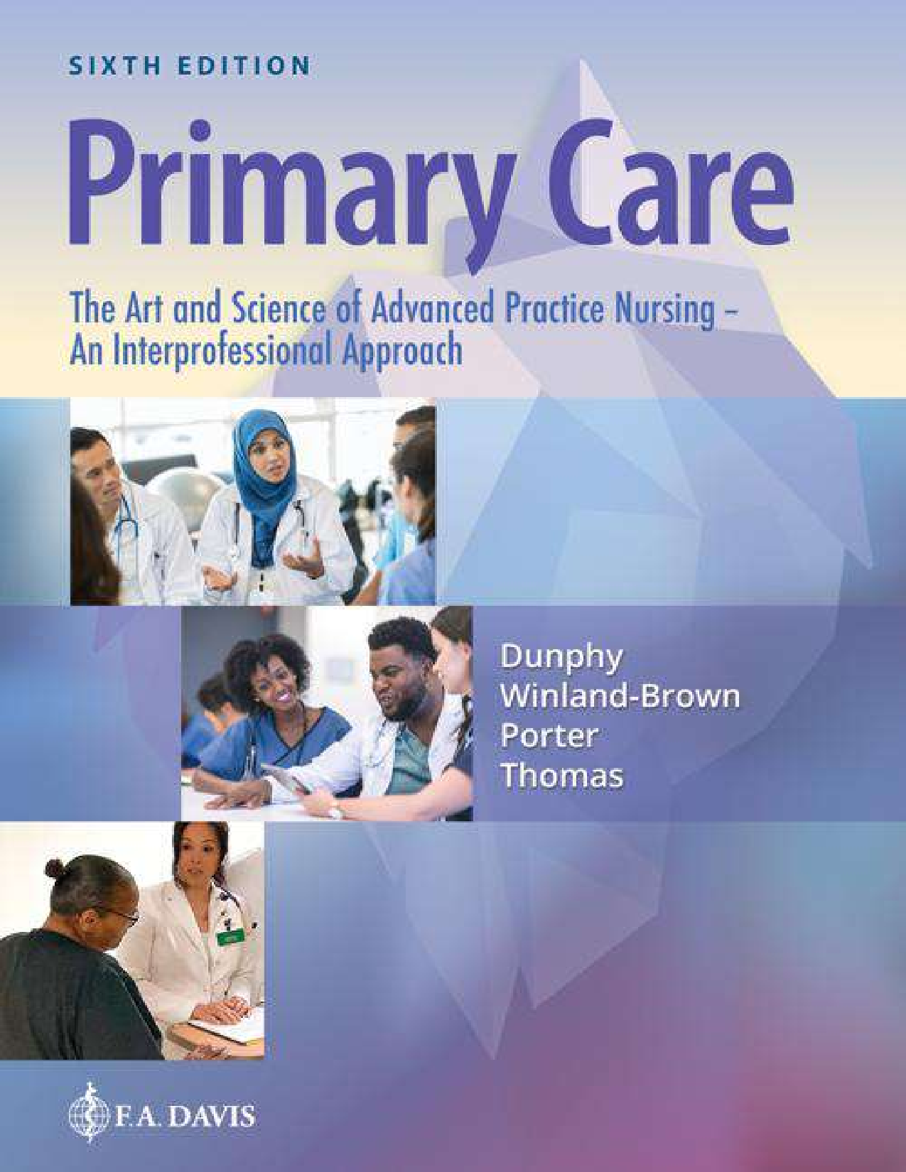 Textbook and Test Bank For Primary Care: The Art and Science of Advanced Practice Nursing, 6th Edition by Lynne M. Dunphy, Jill E. Winland-Brown, Brian Oscar Porter, and Debera J. Thomas
