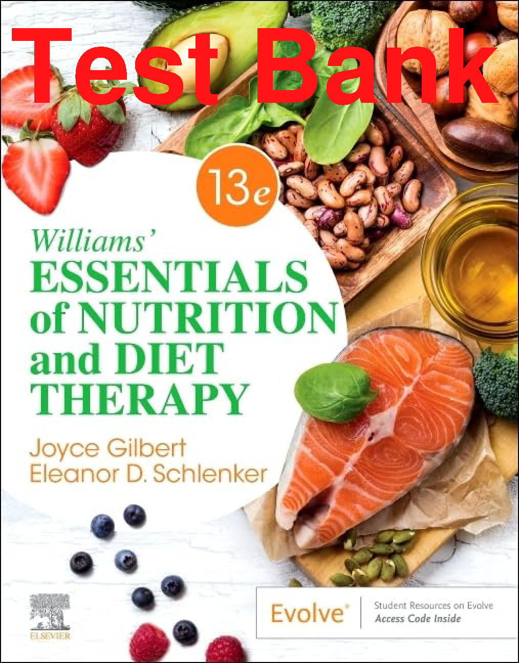Test Bank for Williams Essentials of Nutrition and Diet Therapy 13th Edition by Joyce Gilbert Eleanor D Schlenker Complete Solutions Manual