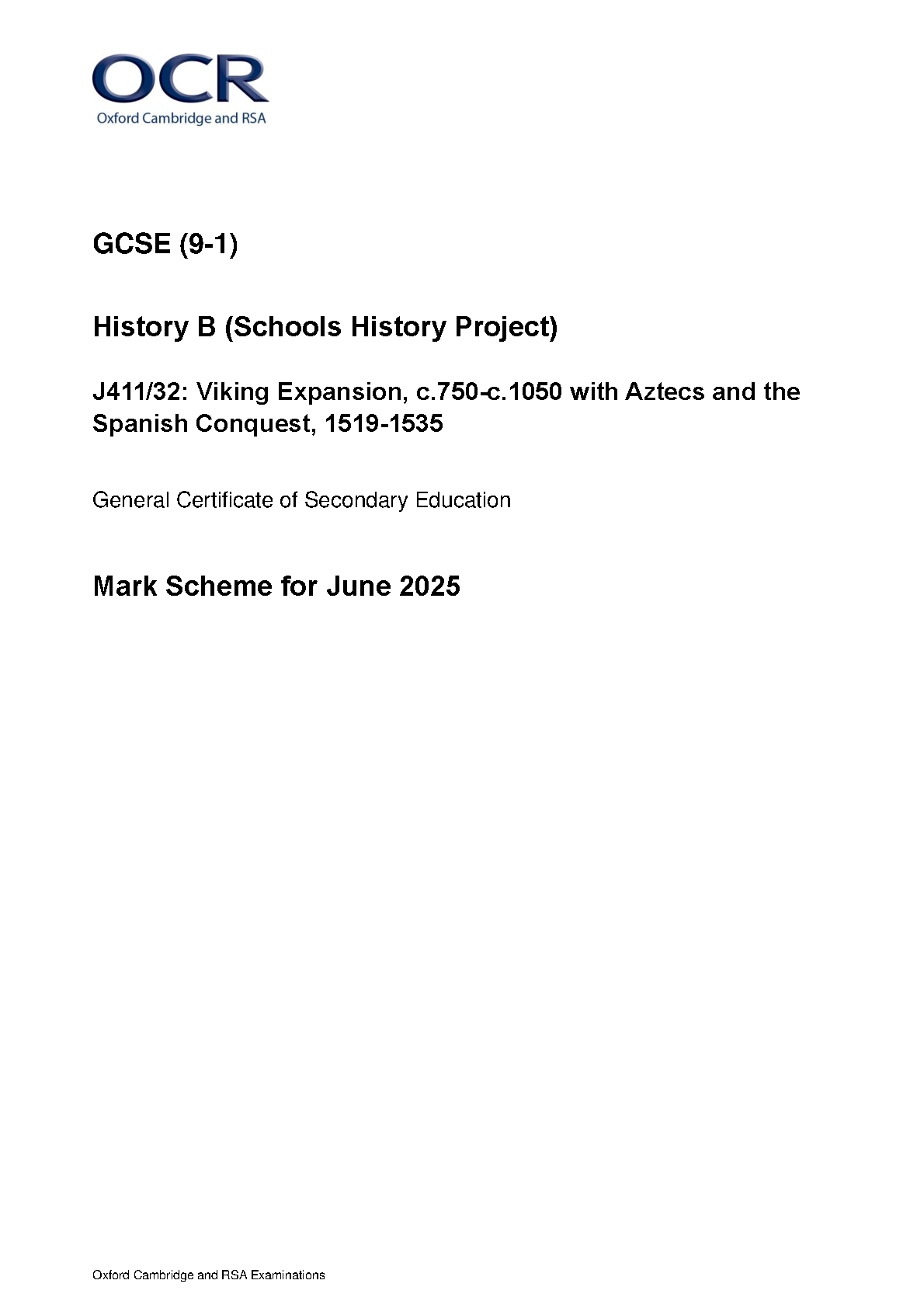 2025 OCR GCSE History B Schools History Project Mark Scheme Paper 32 (J411/32: Viking Expansion, c.750-c.1050 with Aztecs and the Spanish Conquest, 1519-1535)