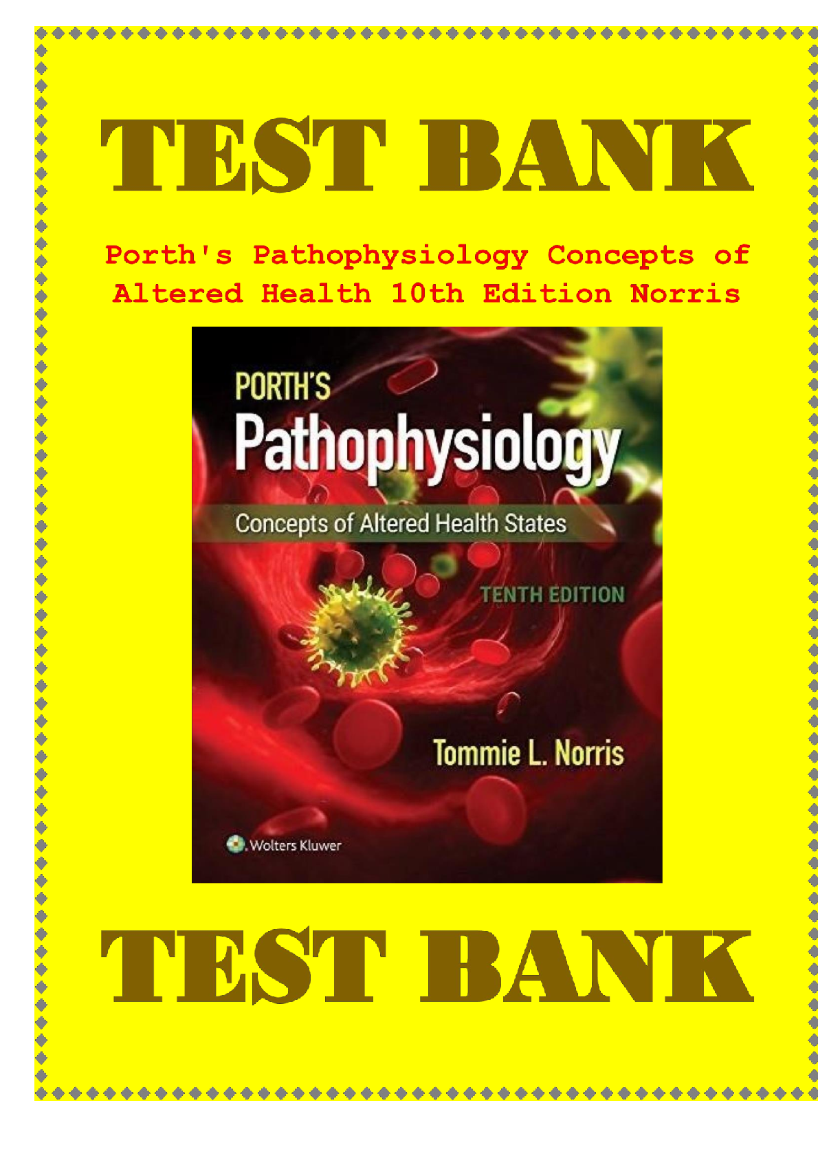 Test Bank for Porth's Pathophysiology Concepts of Altered Health States 10th Edition by Carol Mattson Porth & Tommie L. Norris