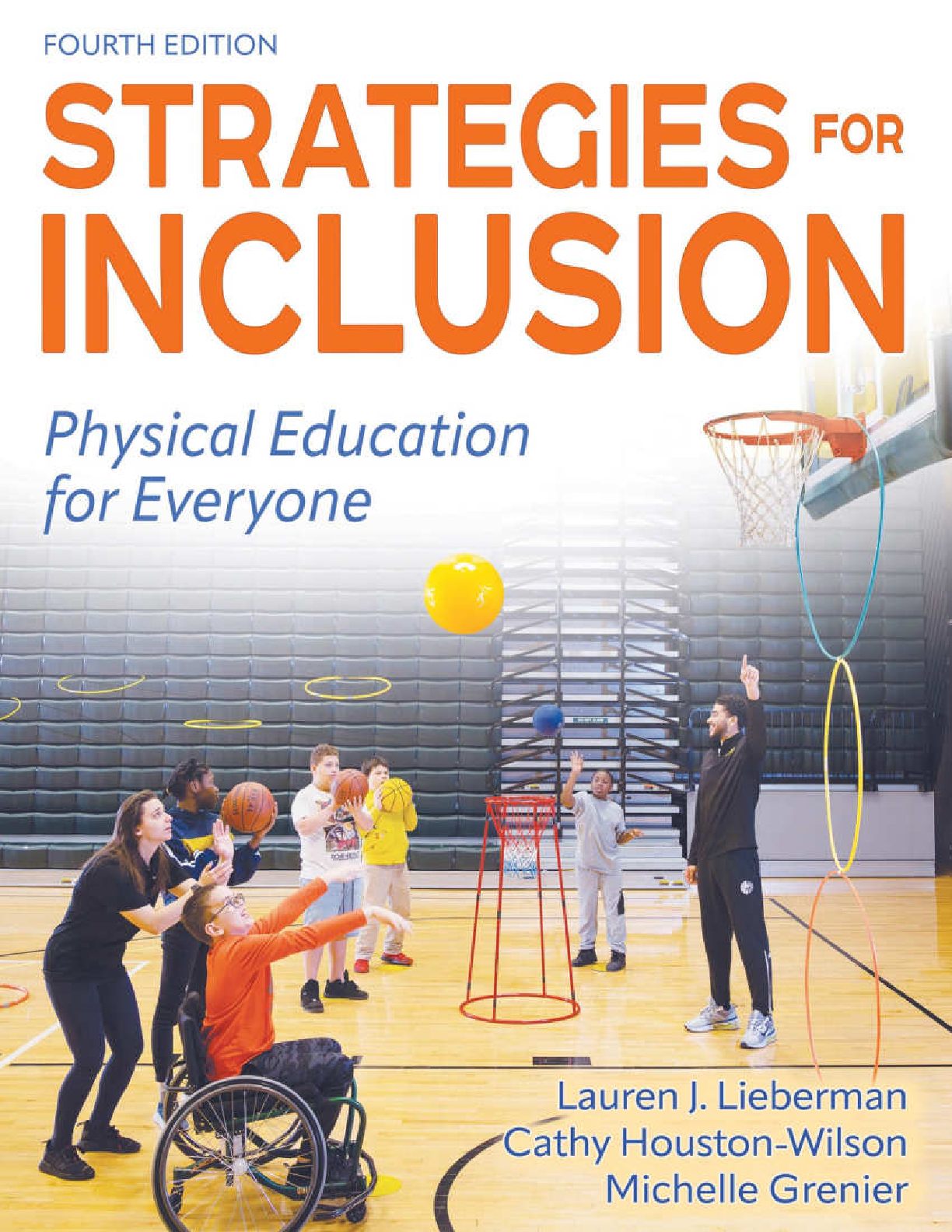 Strategies For Inclusion Physical Education For Everyone Fourth Edition Test Bank Solution Manual By Lauren J Lieberman Cathy Houston Wilson Michelle Grenier
