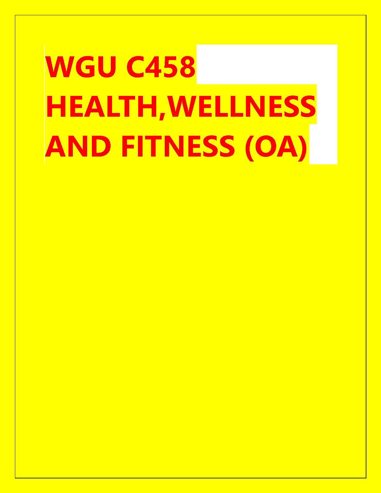 WGU C458 Health Wellness And Fitness OA Study Guide With Correct Answers For Nutrition Concepts New Release For The 2026/2027 Academic Year