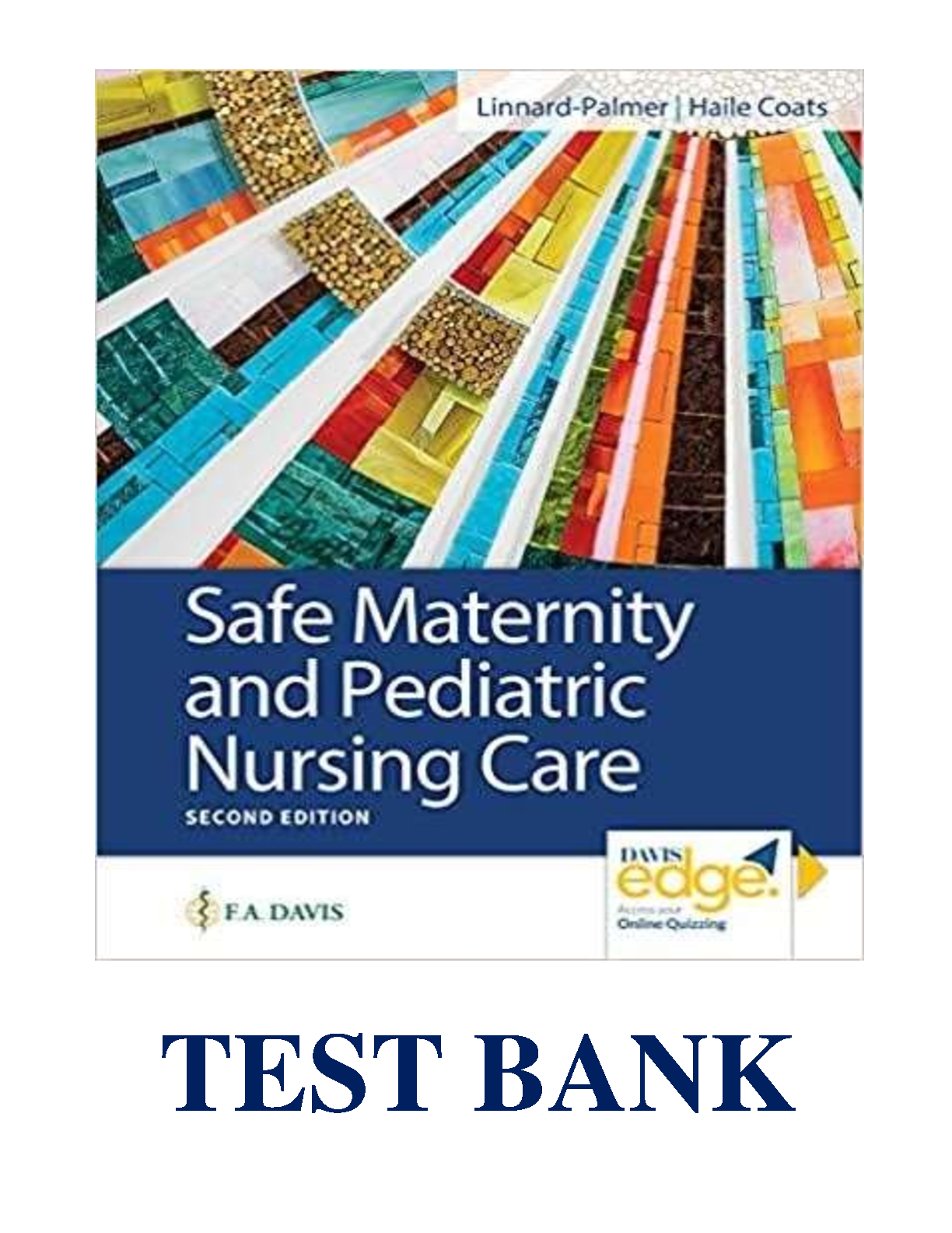 Test Bank for Safe Maternity and Pediatric Nursing Care, 2nd Edition by Linnard-Palmer and Haile Coats Exam Prep Resource
