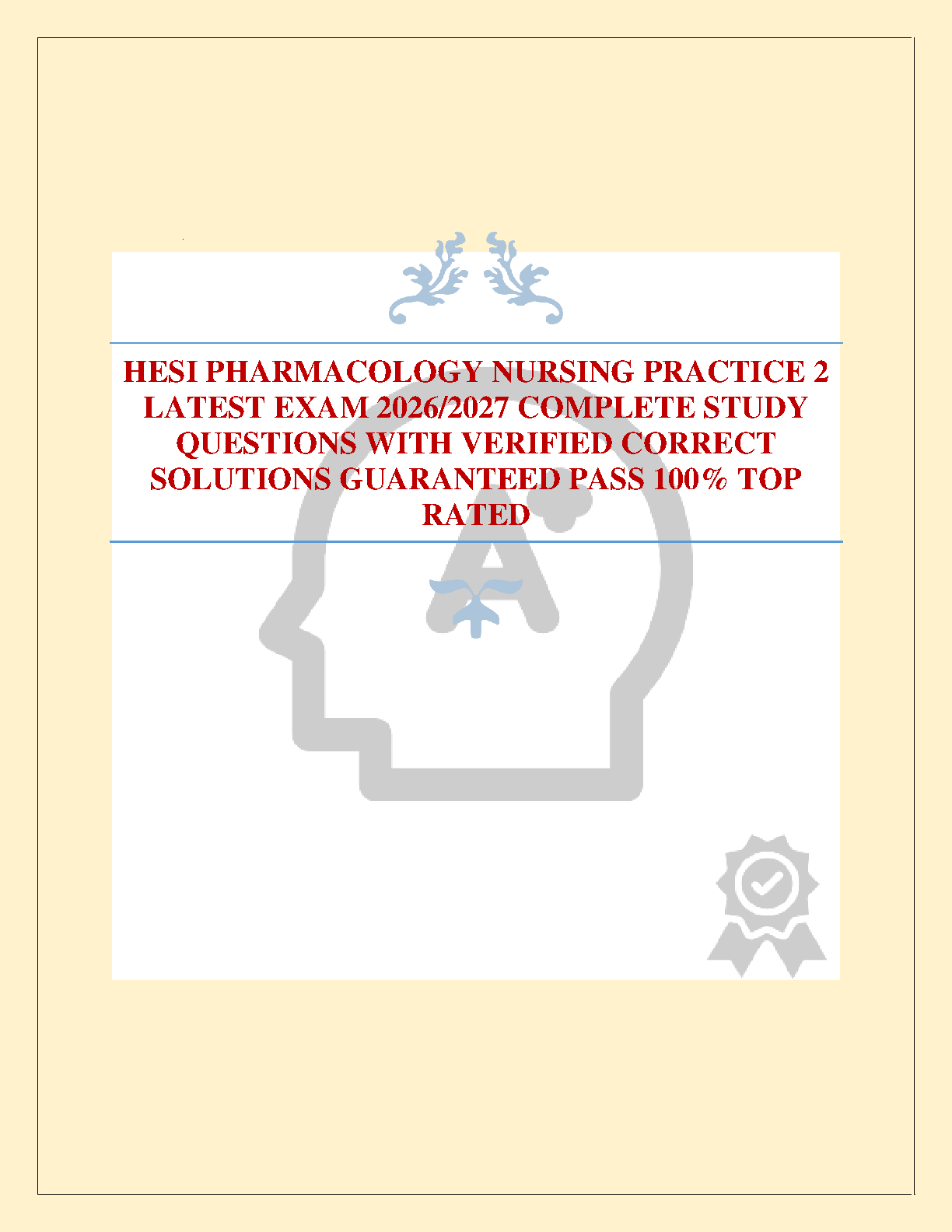 HESI Pharmacology Nursing Practice 2 Latest Exam 2026/2027 Complete Study Questions With Verified Correct Solutions Guaranteed Pass