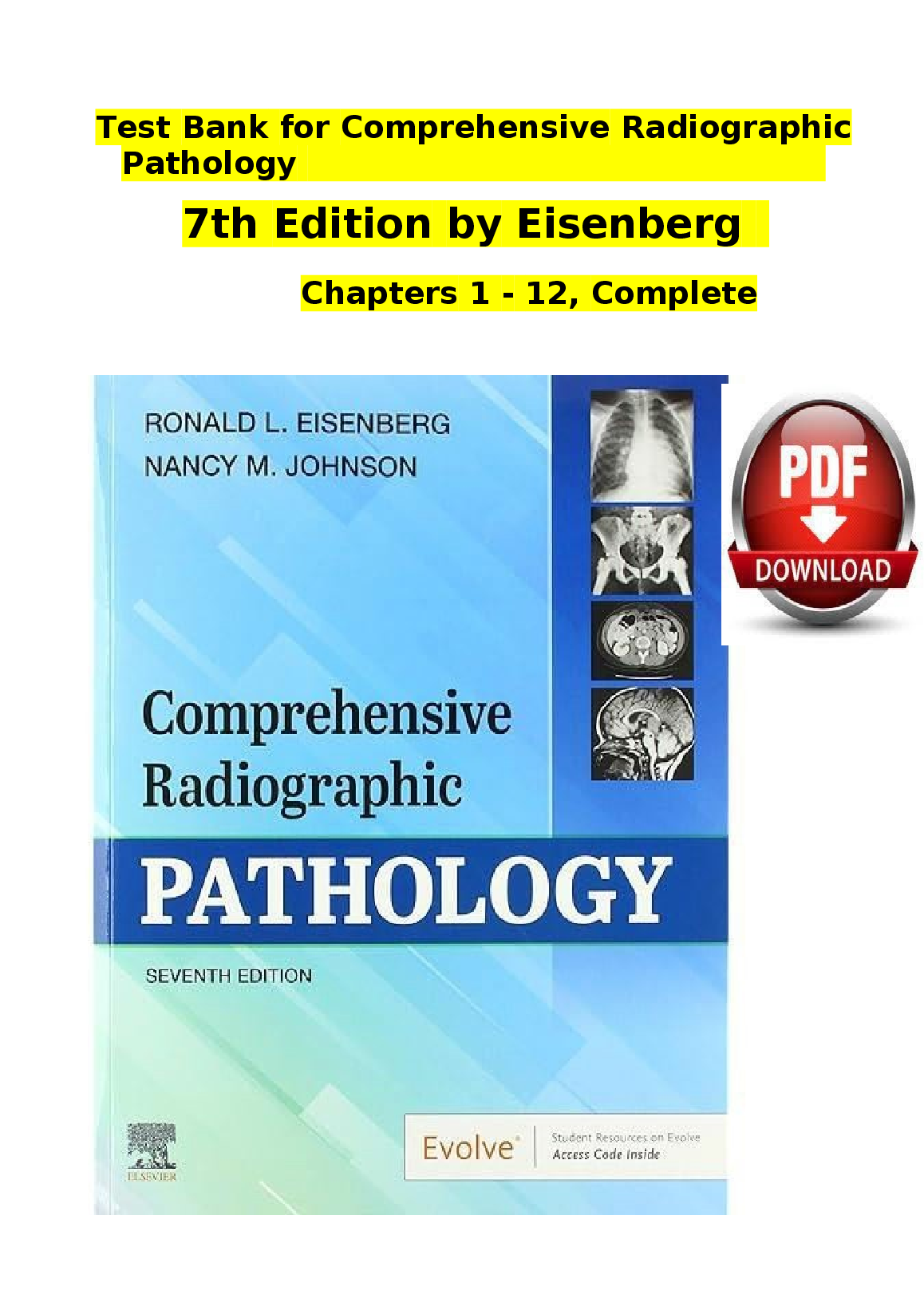 Comprehensive Radiographic Pathology Test Bank Chapters 1-12 by Ronald L. Eisenberg and Nancy M. Johnson (7th Edition)