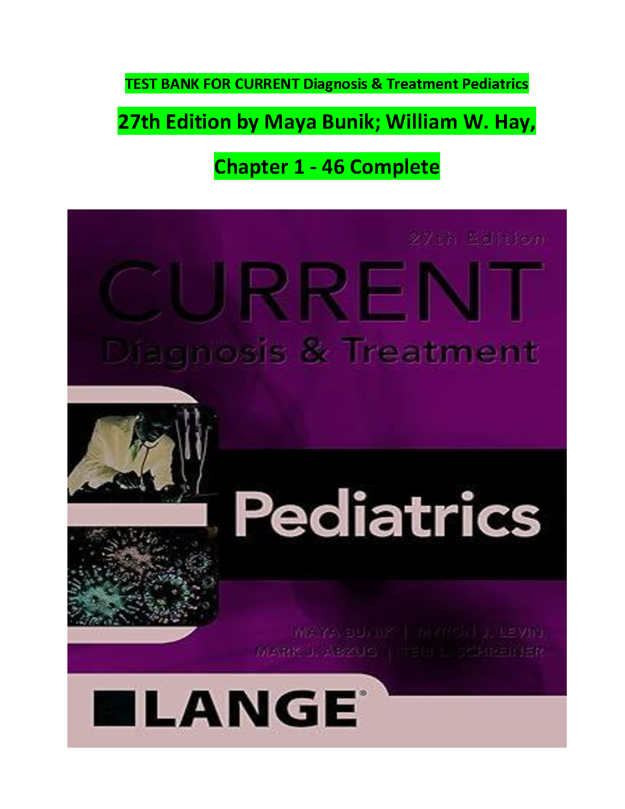 Official Test Bank for CURRENT Diagnosis & Treatment Pediatrics, 27th Edition by Bunik et al (Chapters 1-46)