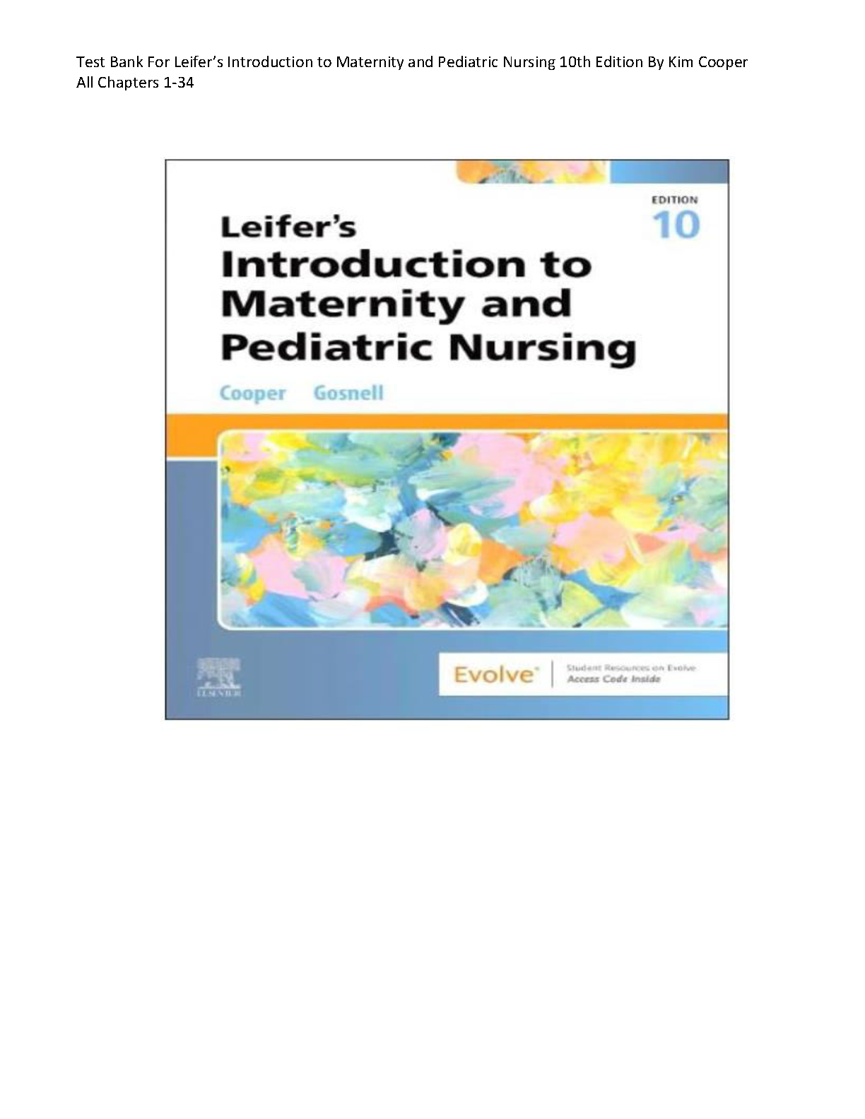 Leifer's Introduction to Maternity and Pediatric Nursing Test Bank 10th Edition by Kim Cooper & Kelly Gosnell Chapters 1-34