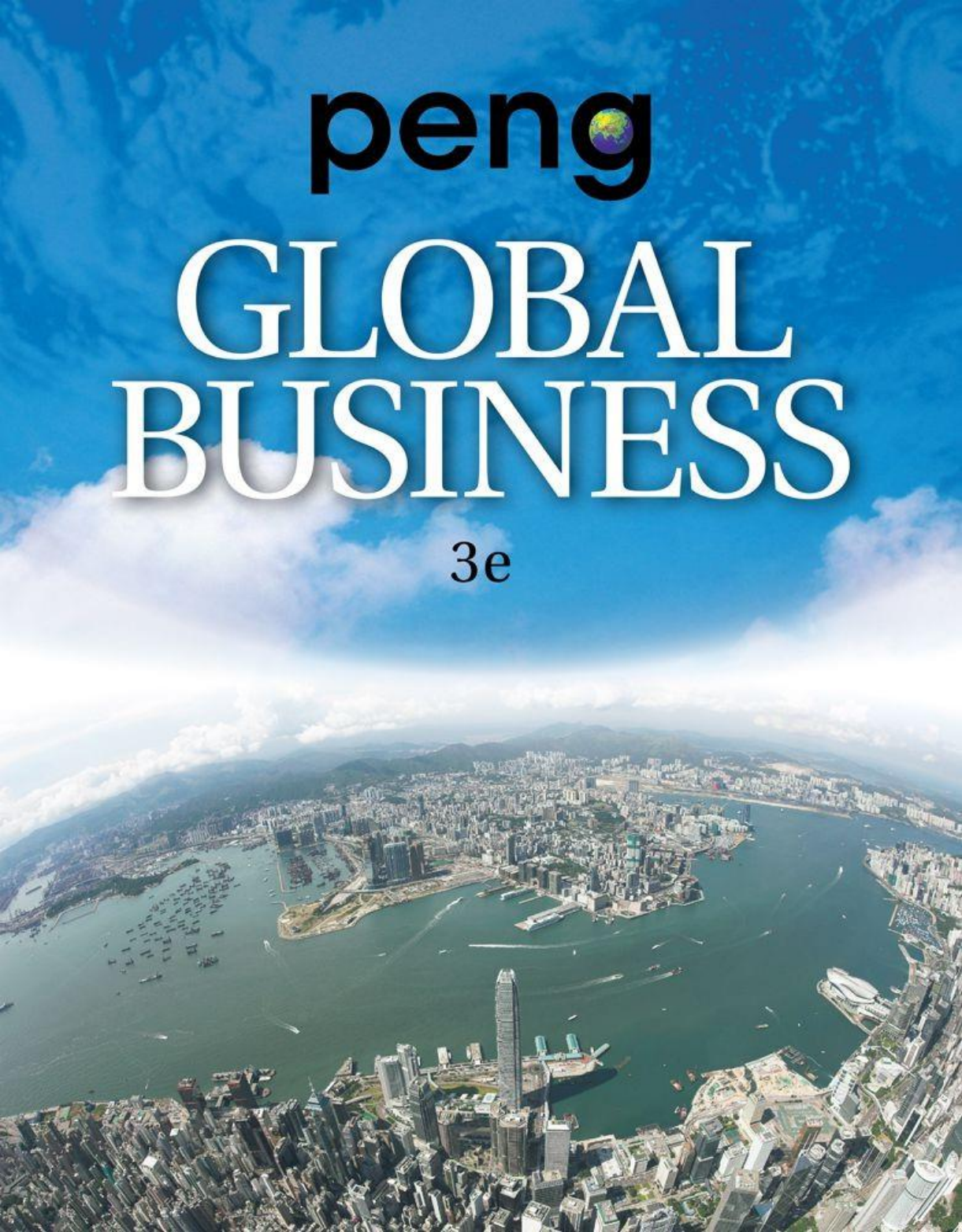 Test Bank For Global Business, 3rd Edition by Mike W. Peng