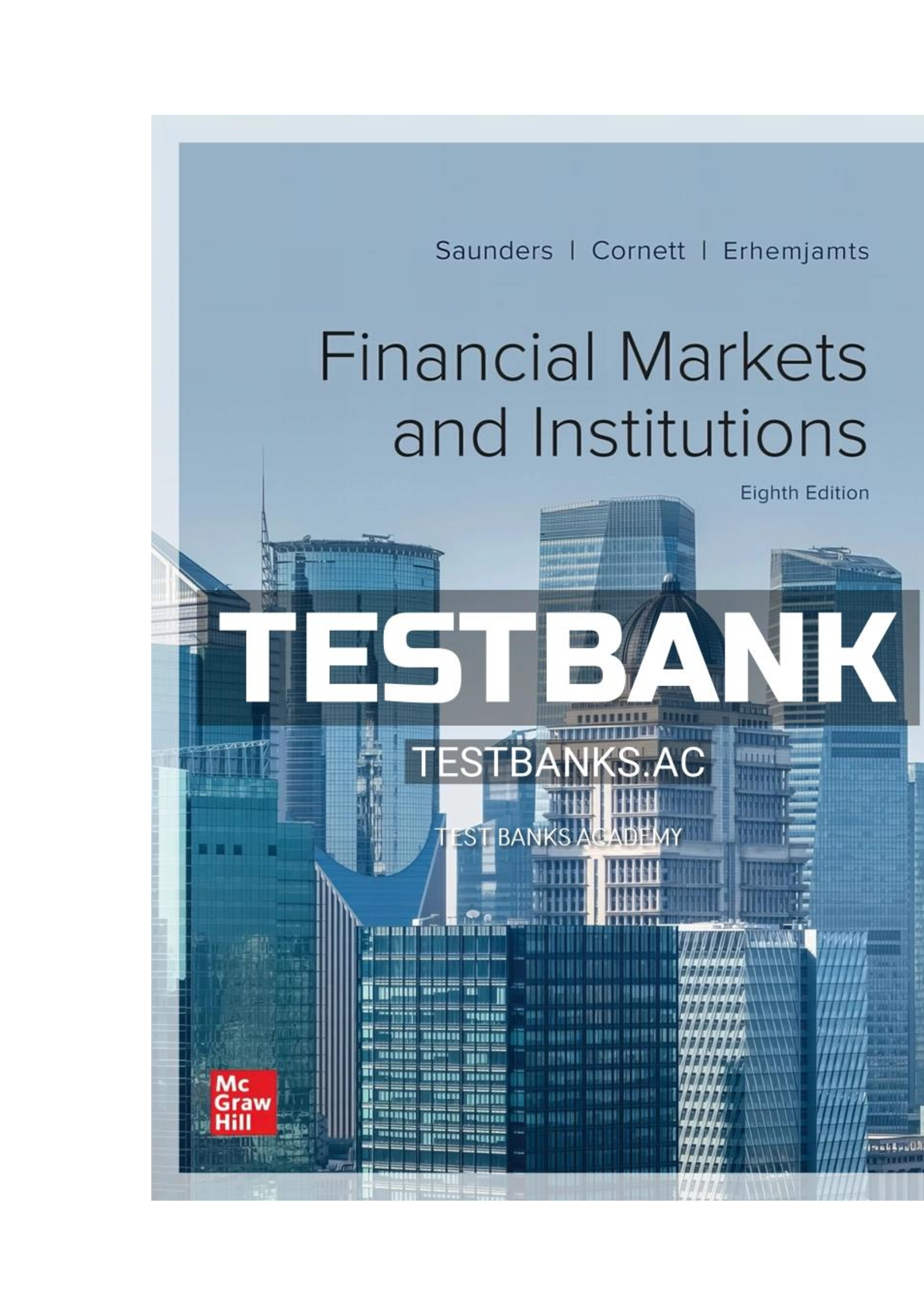Test Bank for Financial Markets and Institutions, 8th Edition by ...
