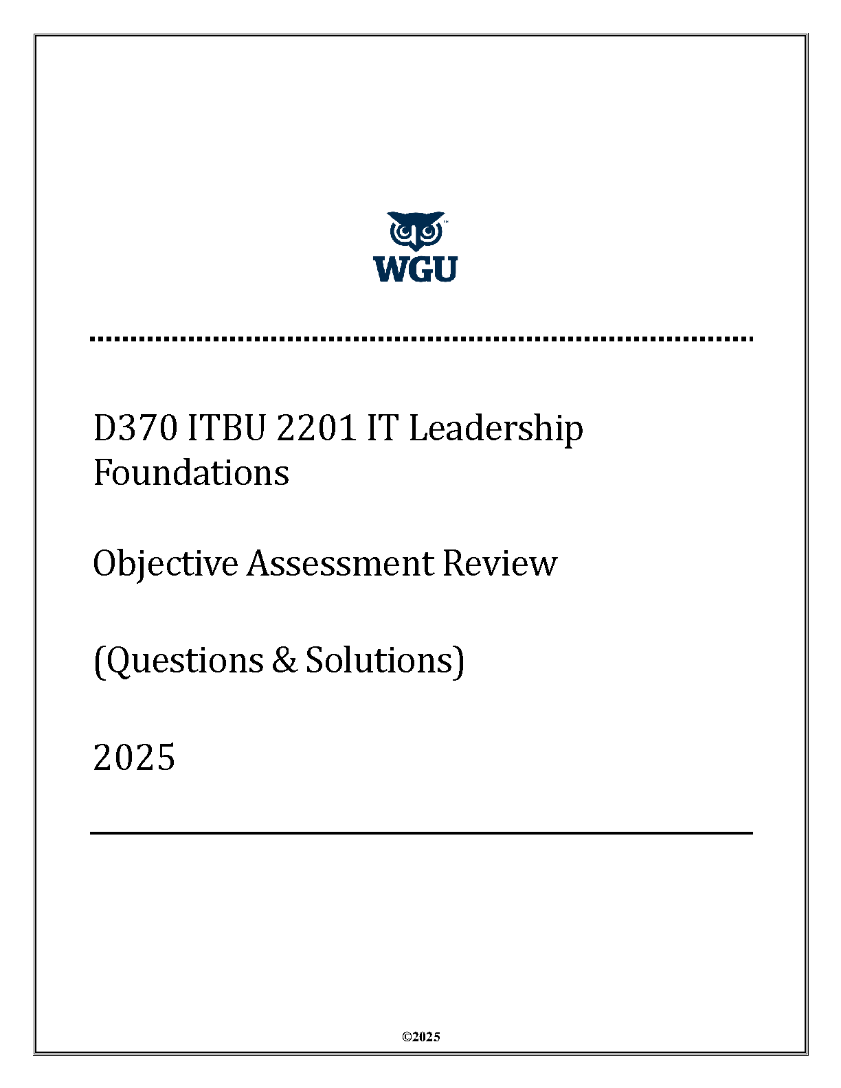 WGU D370 IT Leadership Foundations Test Bank: 2025 Objective Assessment Questions & Solutions Guide