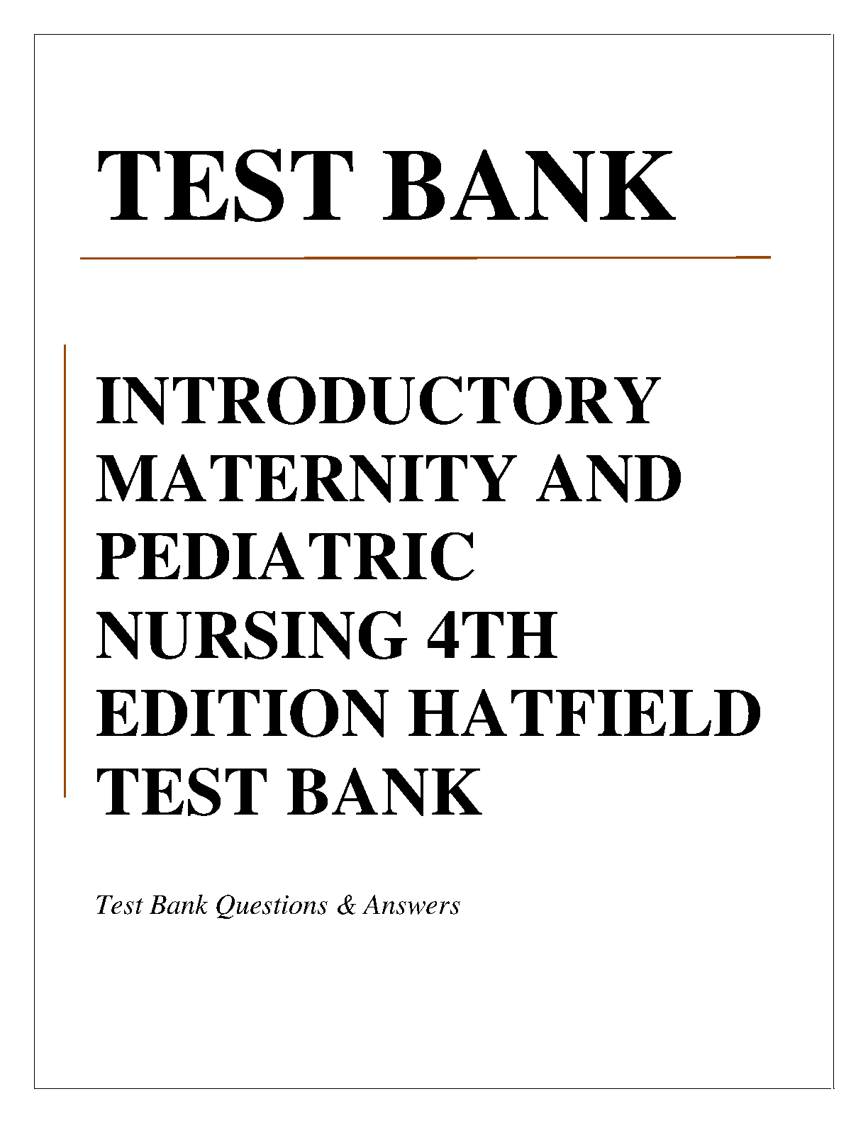 Test Bank for Introductory Maternity and Pediatric Nursing 4th Edition by Hatfield and Broadribb 2026/2027 Study Guide