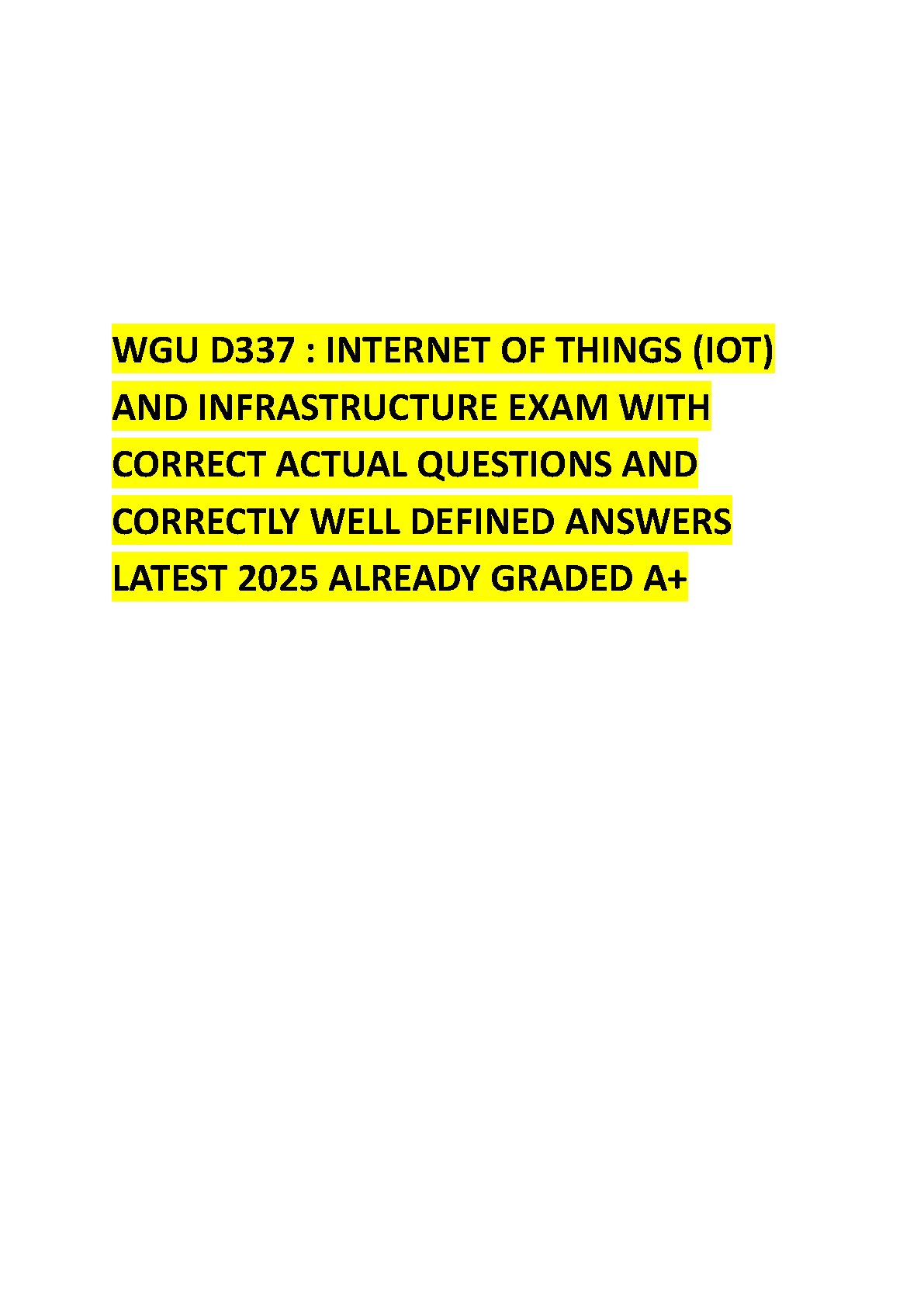 WGU D337 Internet of Things and Infrastructure Exam Solutions Study Guide for First Attempt Success in 2025