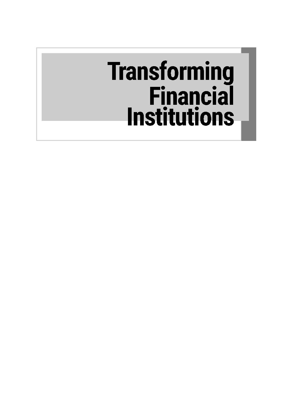 Test Bank for Transforming Financial Institutions by Joerg Ruetschi with Detailed Answers and Exam Preparation Resources