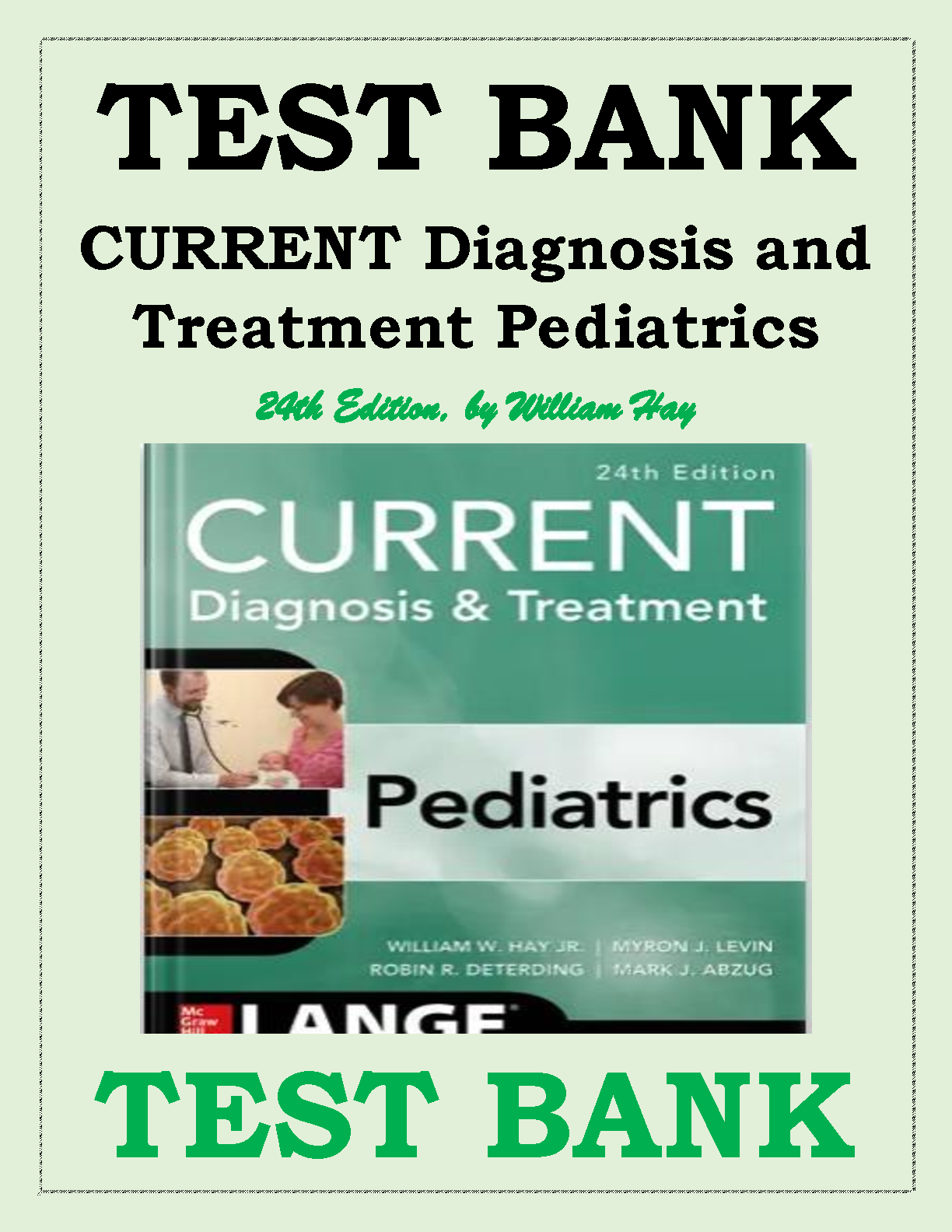 CURRENT Diagnosis and Treatment Pediatrics 24th Ed Test Bank by Hay, Levin & Deterding for 2025/26 Exams