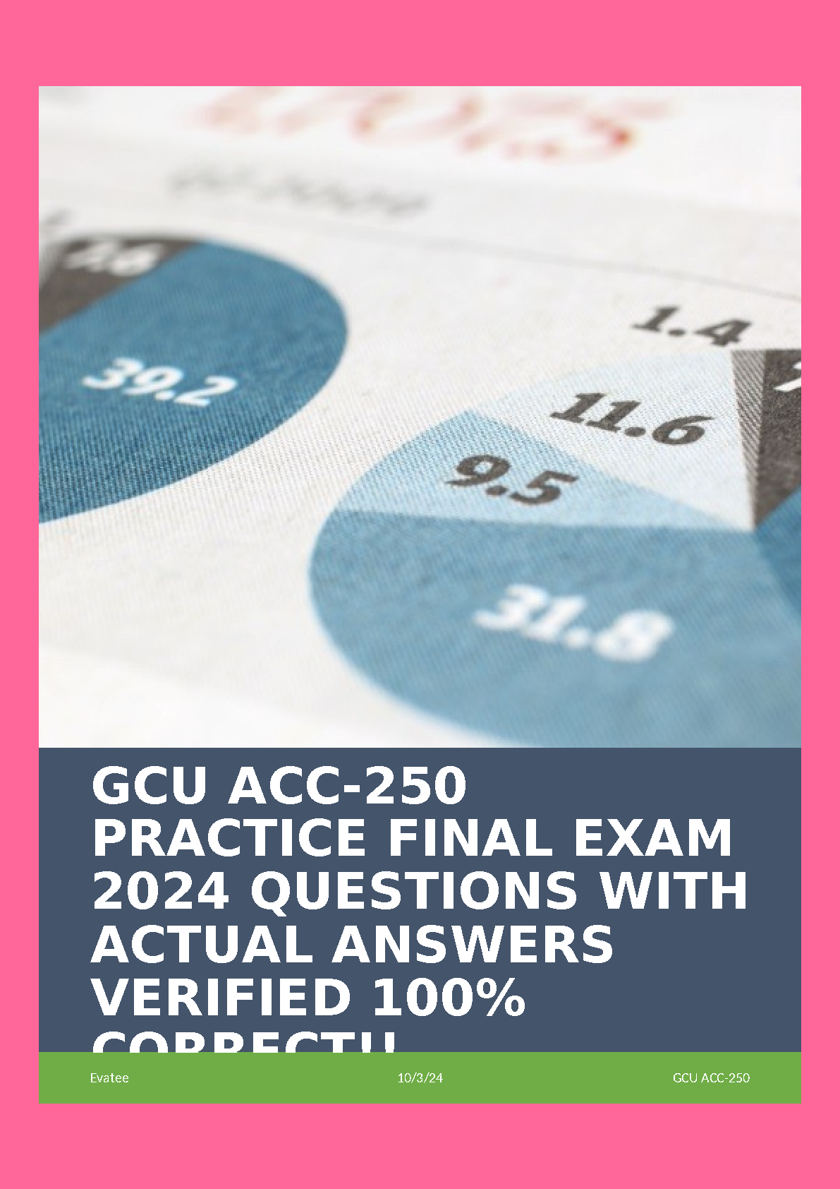 GCU ACC-250 Practice Final Exam 2024 Questions with Verified Answers for Graded Mastery and Success
