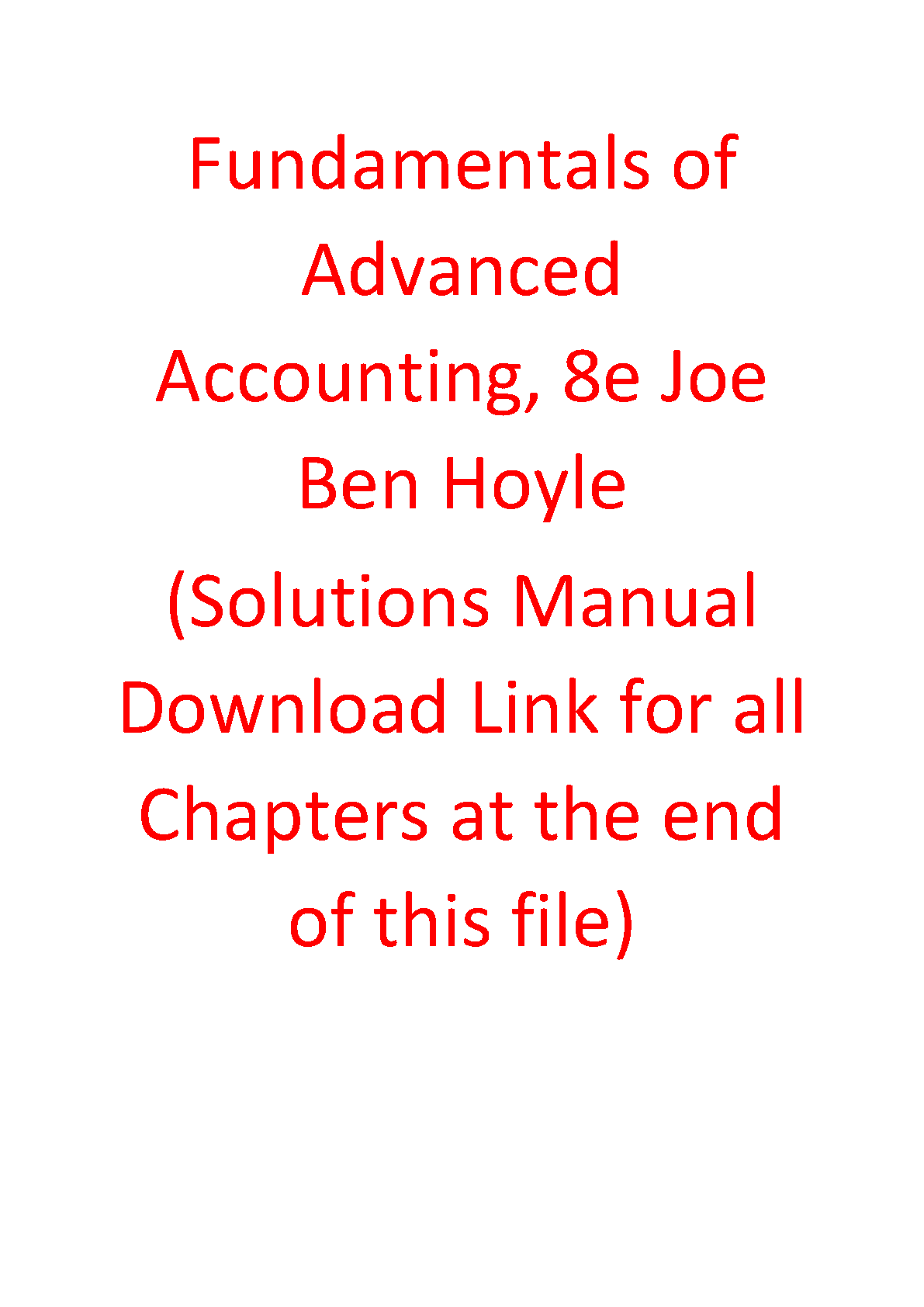 Solutions Manual For Fundamentals of Advanced Accounting, 8th Edition by Joe Ben Hoyle, Thomas Schaefer, Timothy Doupnik