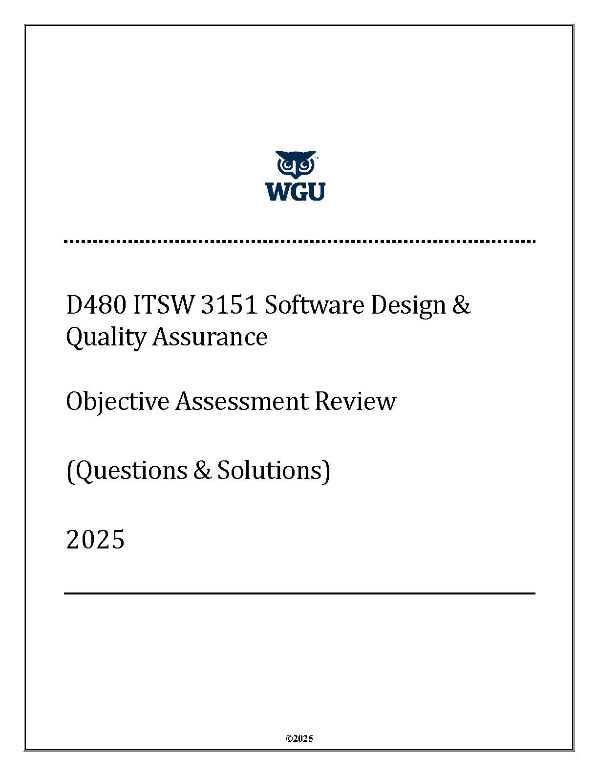 WGU D480 ITSW 3151 Software Design & Quality Assurance Test Bank 2026 Verified Solutions Guide