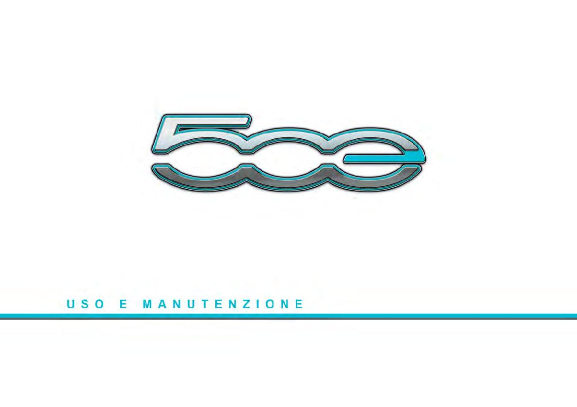 Official Fiat 500e Owner's Manual: The Ultimate Use and Maintenance Guide by Fiat