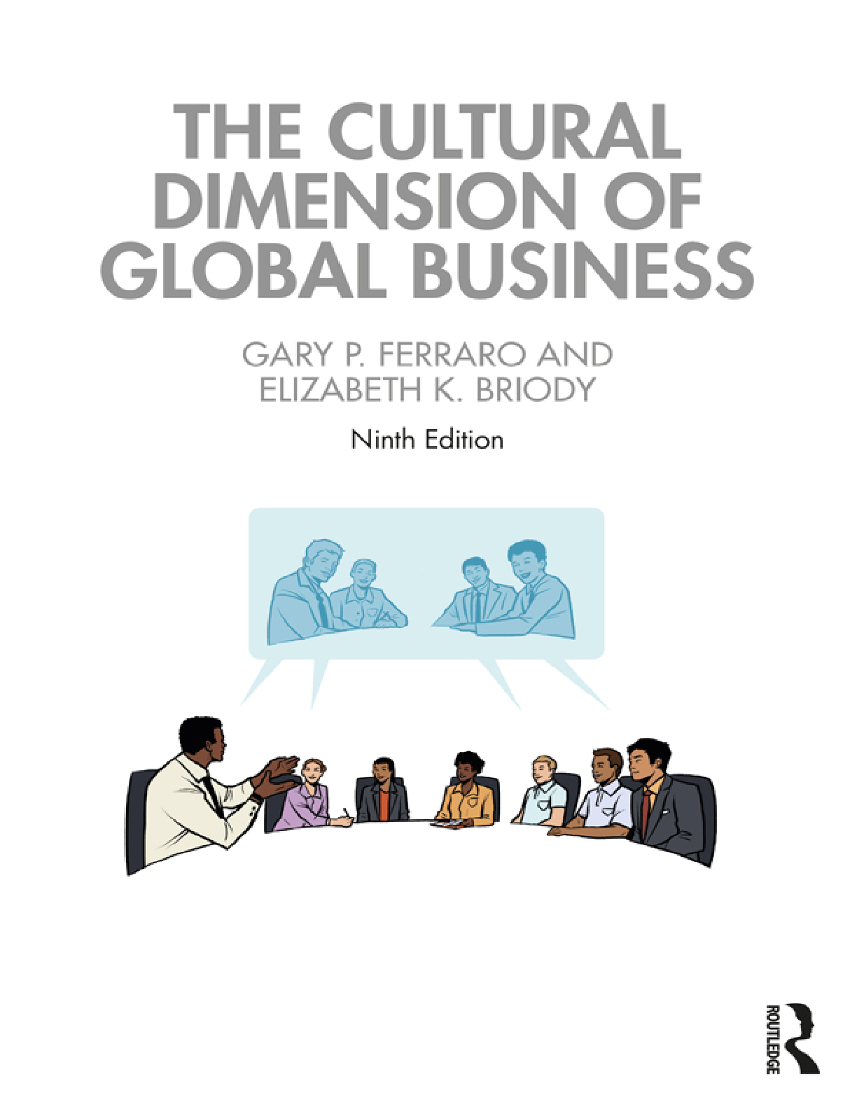 Test Bank For The Cultural Dimension of Global Business, 9th Edition by Gary P. Ferraro and Elizabeth K. Briody