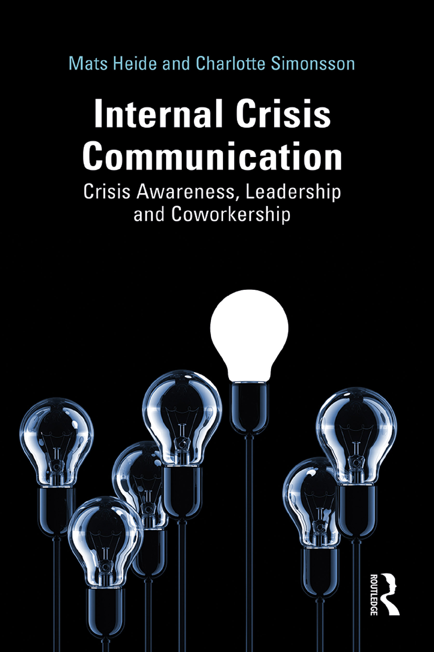 Internal Crisis Communication: Crisis Awareness, Leadership and Coworkership, 1st Edition by Mats Heide and Charlotte Simonsson – Definitive 2025/2026 Prep for First-Time Exam Success and Avoiding Resits
