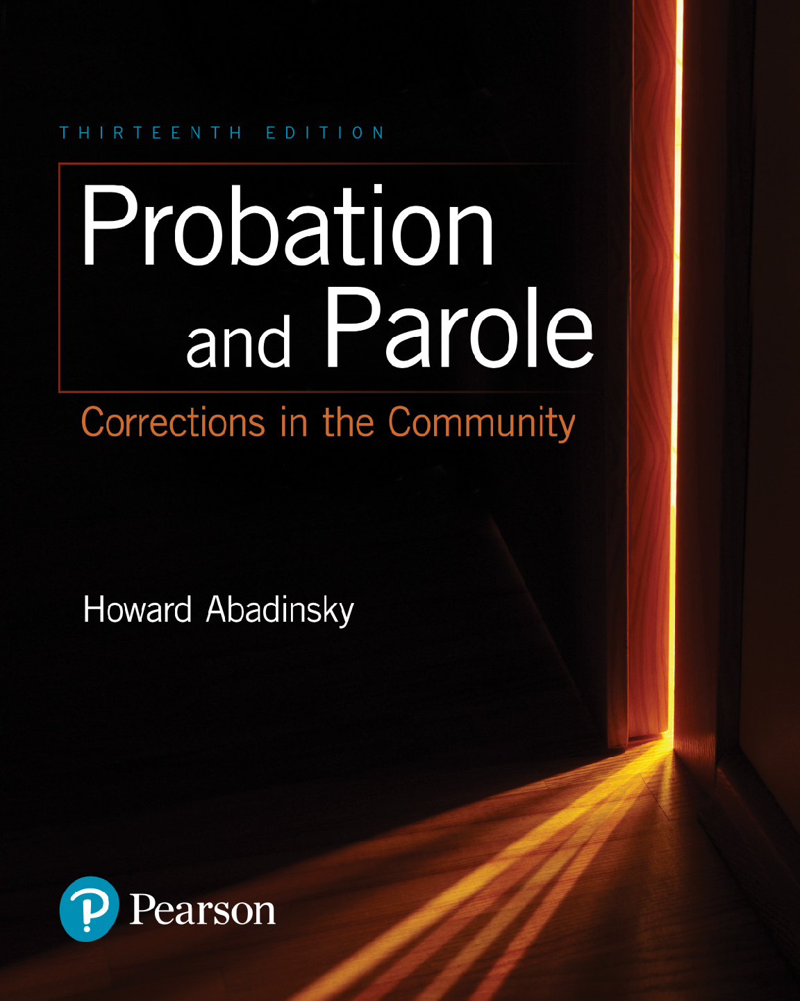 Test Bank for Probation and Parole: Corrections in the Community, 13th Edition by Howard Abadinsky