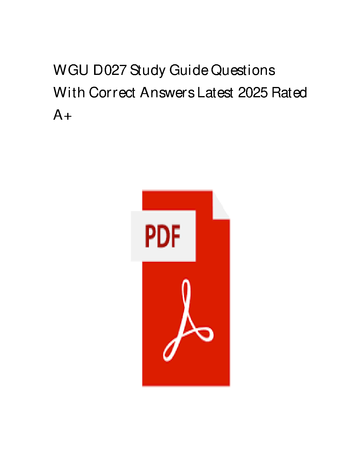 WGU D027 Advanced Pathopharmacological Foundations Test Bank Study Guide with Verified Questions and Answers for the 2025 Academic Year Edition