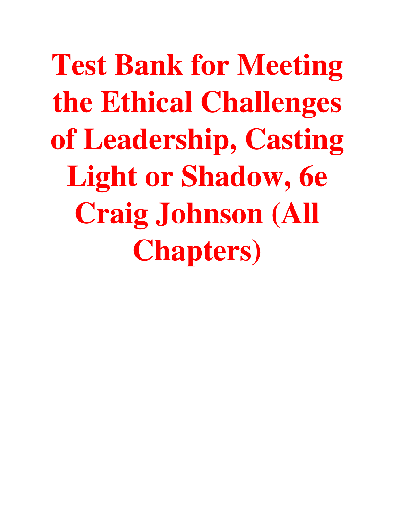 Meeting the Ethical Challenges of Leadership 6th Edition