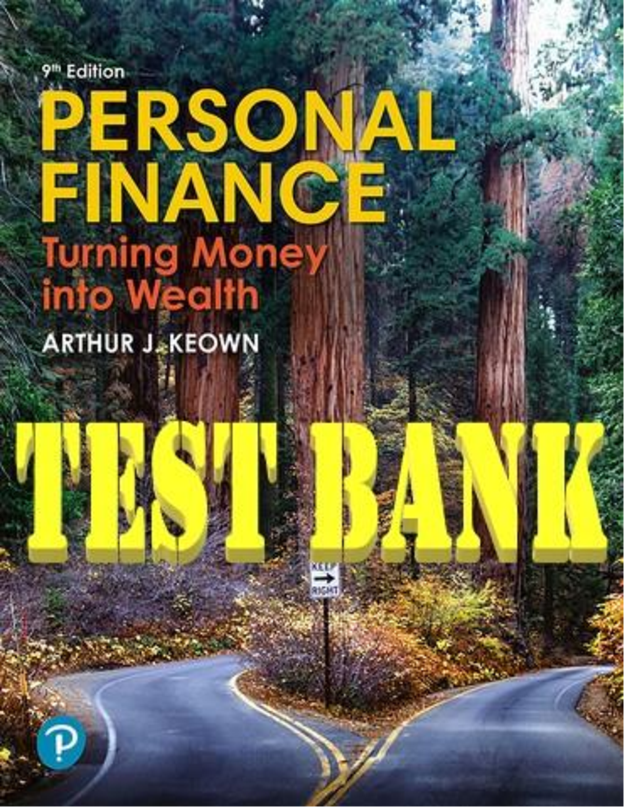 Test Bank For Personal Finance: Turning Money into Wealth, 9th Edition by Arthur J. Keown