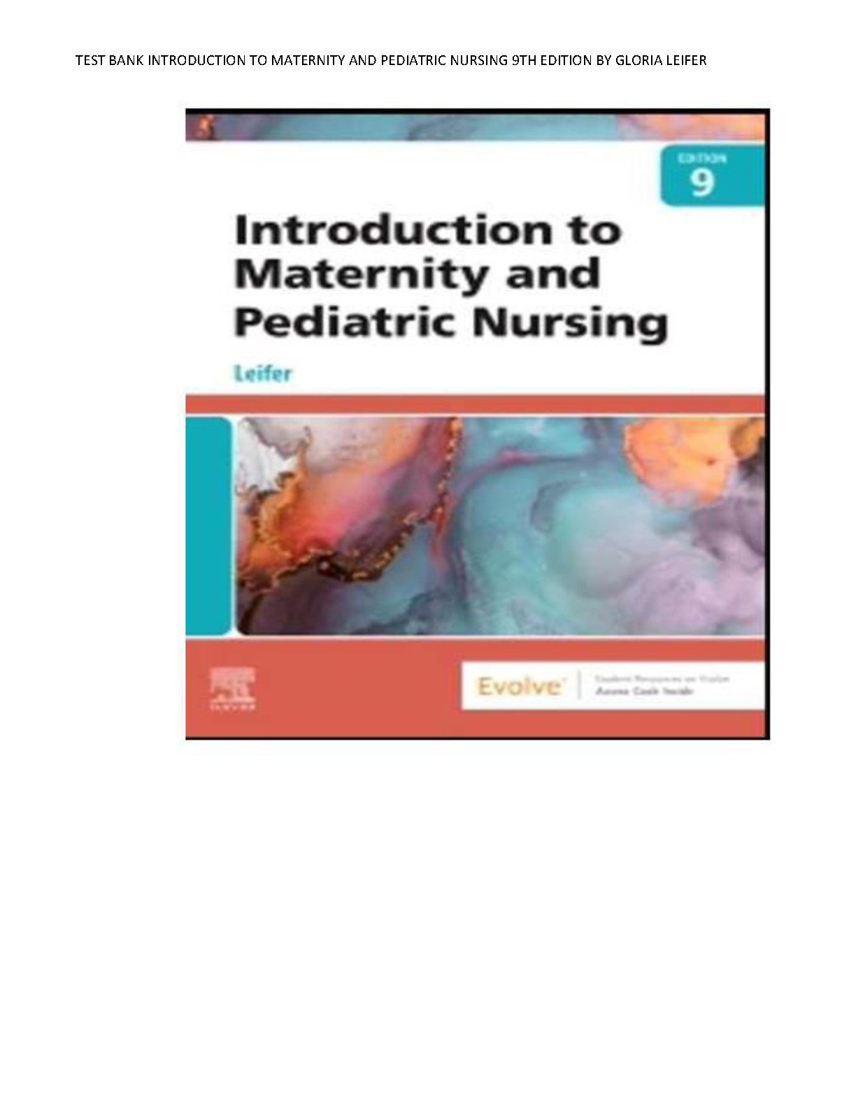 Test Bank For Introduction to Maternity and Pediatric Nursing, 9th Edition by Gloria Leifer