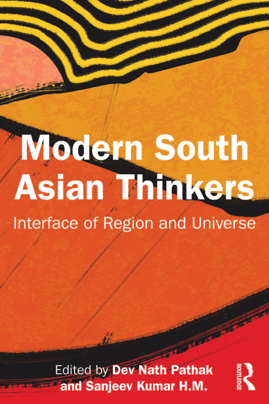 Modern South Asian Thinkers Interface of Region and Universe New Edition for the 2026/2027 Academic Year Edited by Dev Nath Pathak and Sanjeev Kumar HM