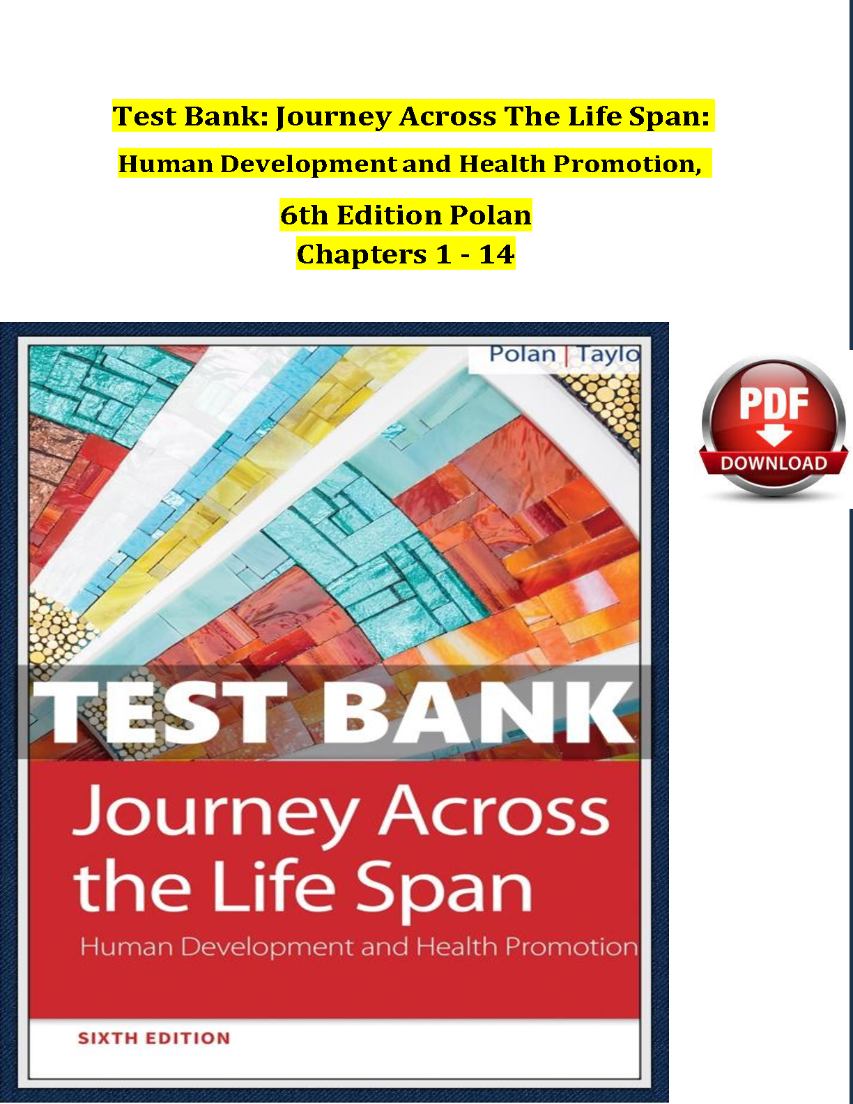 Test Bank For Journey Across the Life Span: Human Development and Health Promotion, 6th Edition by Elaine U. Polan